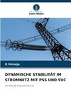 DYNAMISCHE STABILITÄT IM STROMNETZ MIT PSS UND SVC