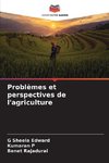 Problèmes et perspectives de l'agriculture