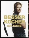 Besser kochen mit Jamie Oliver