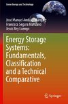 Energy Storage Systems: Fundamentals, Classification and a Technical Comparative