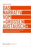 Das Narrativ vom »großen Austausch«