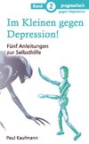 Im Kleinen gegen Depression!