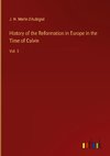 History of the Reformation in Europe in the Time of Calvin