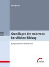 Grundlagen der modernen beruflichen Bildung