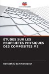 ÉTUDES SUR LES PROPRIÉTÉS PHYSIQUES DES COMPOSITES ME