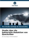 Studie über die bakterielle Reduktion von Quecksilber