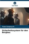 Sicherheitssystem für den Bergbau