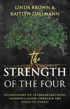 The Strength of the Four