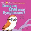 Does an Owl Wear Eyeglasses?