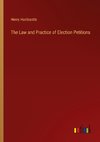 The Law and Practice of Election Petitions