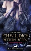 Ich will dich betteln hören | Erotischer Roman