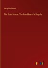 The Steel Horse: The Rambles of a Bicycle