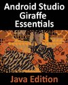 Android Studio Giraffe Essentials - Java Edition