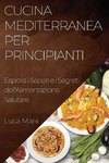 Cucina Mediterranea per Principianti