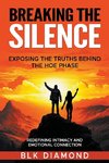 Breaking the Silence_ Exposing the Truths Behind the Hoe Phase