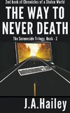 The Way to Never Death, The Screenside Trilogy, Book - 2