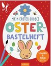 Mein erstes großes Oster-Bastelheft