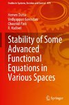 Stability of Some Advanced Functional Equations in Various Spaces