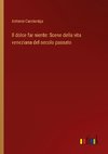 Il dolce far niente: Scene della vita veneziana del secolo passato