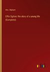 Effie Ogilvie: the story of a young life (Complete)