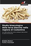 Studio bioecologico delle larve bianche nella regione di Costantina