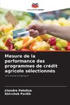 Mesure de la performance des programmes de crédit agricole sélectionnés