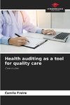 Health auditing as a tool for quality care