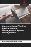 Computational Tool for Environmental Management System Management