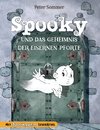 Spooky und das Geheimnis der eisernen Pforte