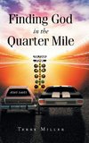 Finding God in the Quarter Mile