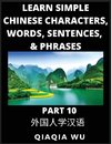 Learn Simple Chinese Characters, Words, Sentences, and Phrases (Part 10)