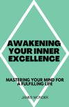 Awakening Your Inner Excellence