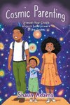 Cosmic Parenting