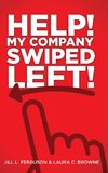 Help! My Company Swiped Left!