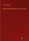 Die geschichtliche Malerei in der Gegenwart