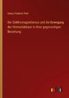 Der Elektromagnetismus und die Bewegung der Himmelskörper in ihrer gegenseitigen Beziehung