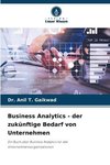 Business Analytics - der zukünftige Bedarf von Unternehmen