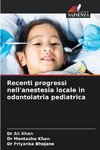 Recenti progressi nell'anestesia locale in odontoiatria pediatrica