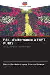 Péd. d'alternance à l'EPT PURIS