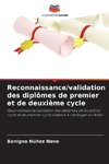 Reconnaissance/validation des diplômes de premier et de deuxième cycle