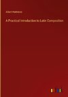 A Practical Introduction to Latin Composition