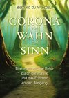 Corona - vom Wahn zum Sinn