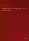 Selections From the First Five Books of Livy's Roman History