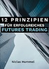 12 Prinzipien für Erfolgreiches Futures Trading