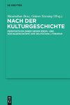 Nach der Kulturgeschichte