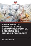 APPLICATION DE L'APPRENTISSAGE AUTOMATIQUE POUR LA DÉTECTION DES MALADIES CARDIAQUES