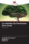 La maladie de Parkinson: Une revue