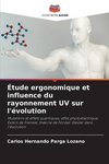 Étude ergonomique et influence du rayonnement UV sur l'évolution