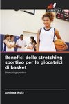 Benefici dello stretching sportivo per le giocatrici di basket