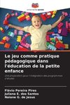 Le jeu comme pratique pédagogique dans l'éducation de la petite enfance